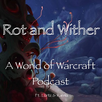 Rot and Wither Podcast