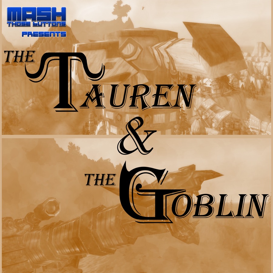 The Tauren & The Goblin